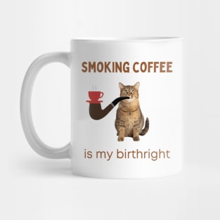 Smoking Coffee Is  My Birthright | Smoking Cat | Cat Cigar | Funny Cat Mug